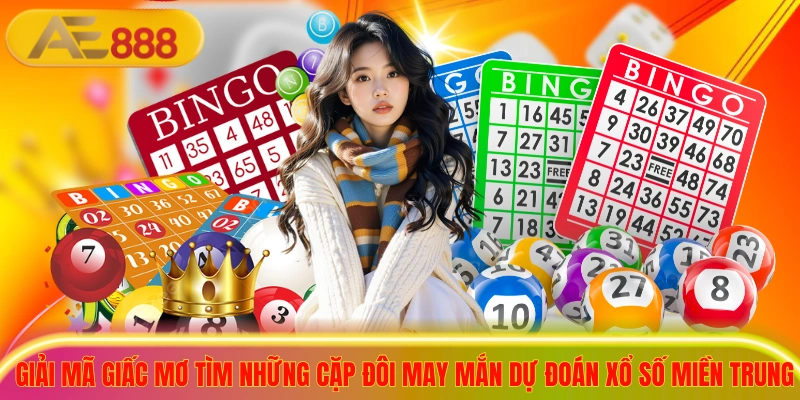 Bí Kíp Dự Đoán Xổ Số Miền Trung Độc Quyền, Dễ Trúng Giải mã giấc mơ tìm những cặp đôi may mắn dự đoán xổ số miền trung
